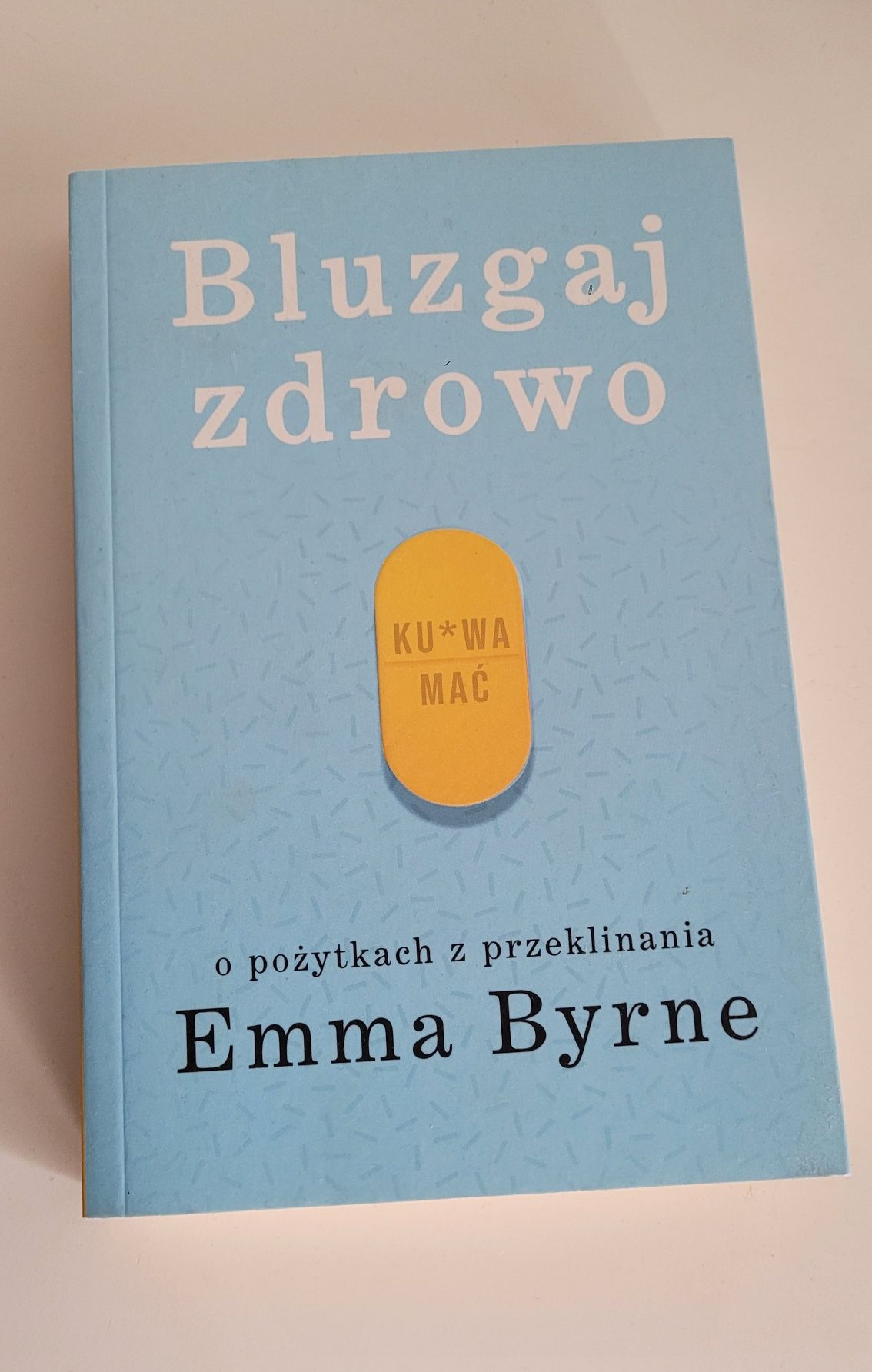 Bluzgaj zdrowo Emma Byrne książka