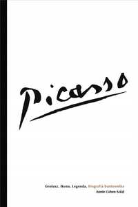 Picasso Geniusz. Ikona. Legenda. Biografia