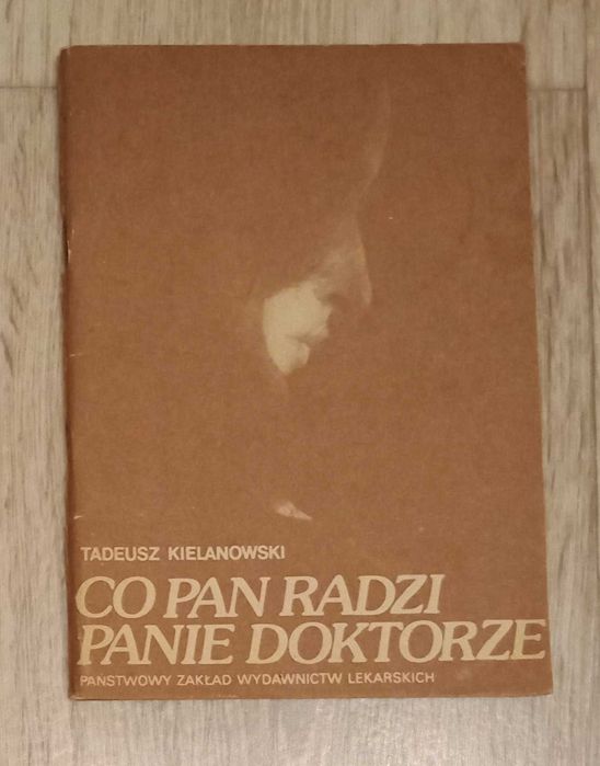 Co Pan radzi Panie Doktorze? Tadeusz Kielanowski