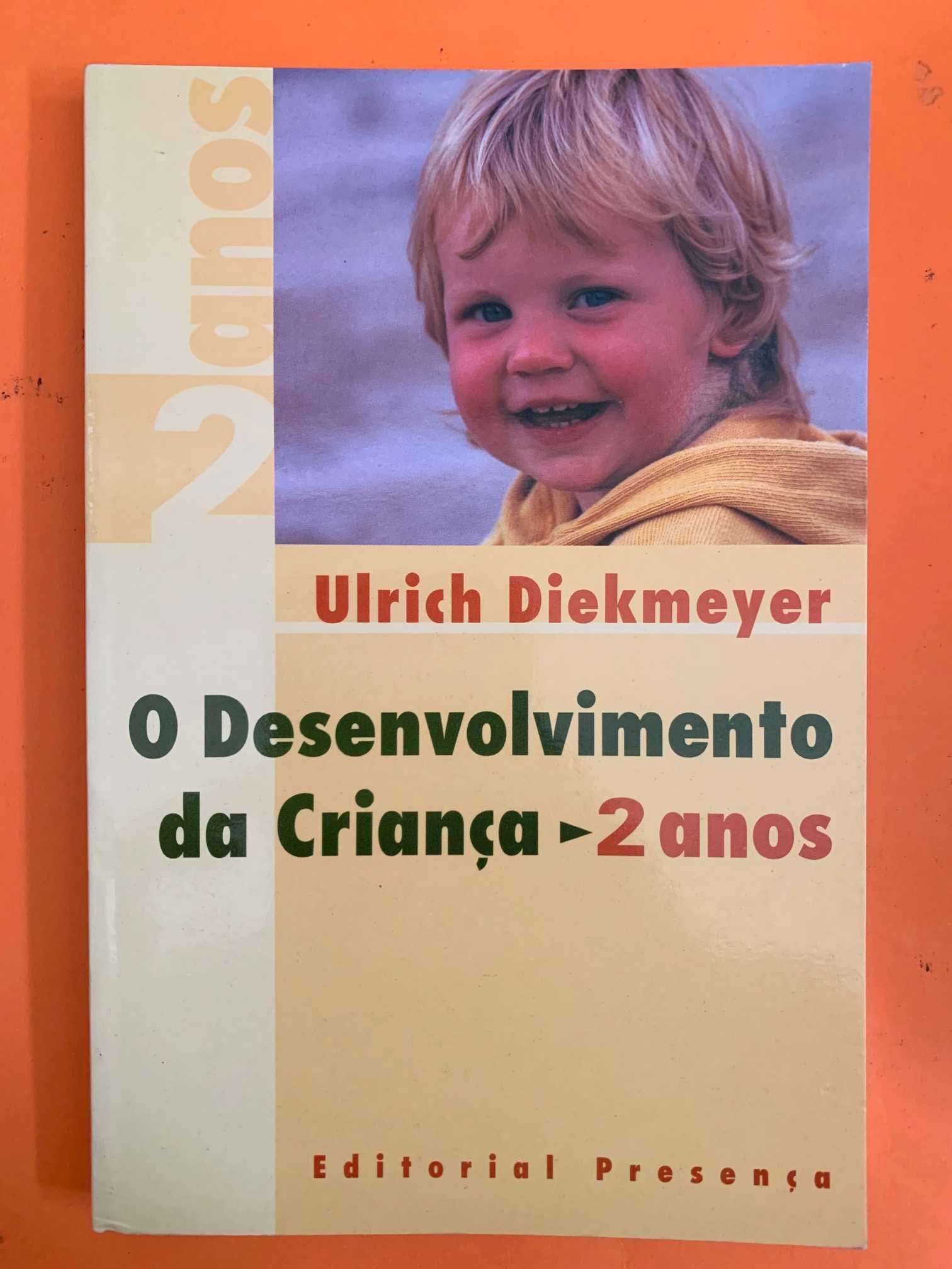 O Desenvolvimento da Criança 2 anos - Ulrich Diekmeyer