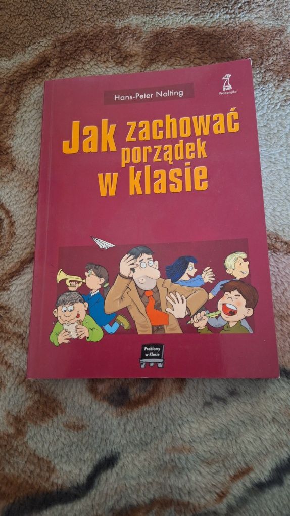 "Jak zachować porządek w klasie" Hans-Peter Nolting