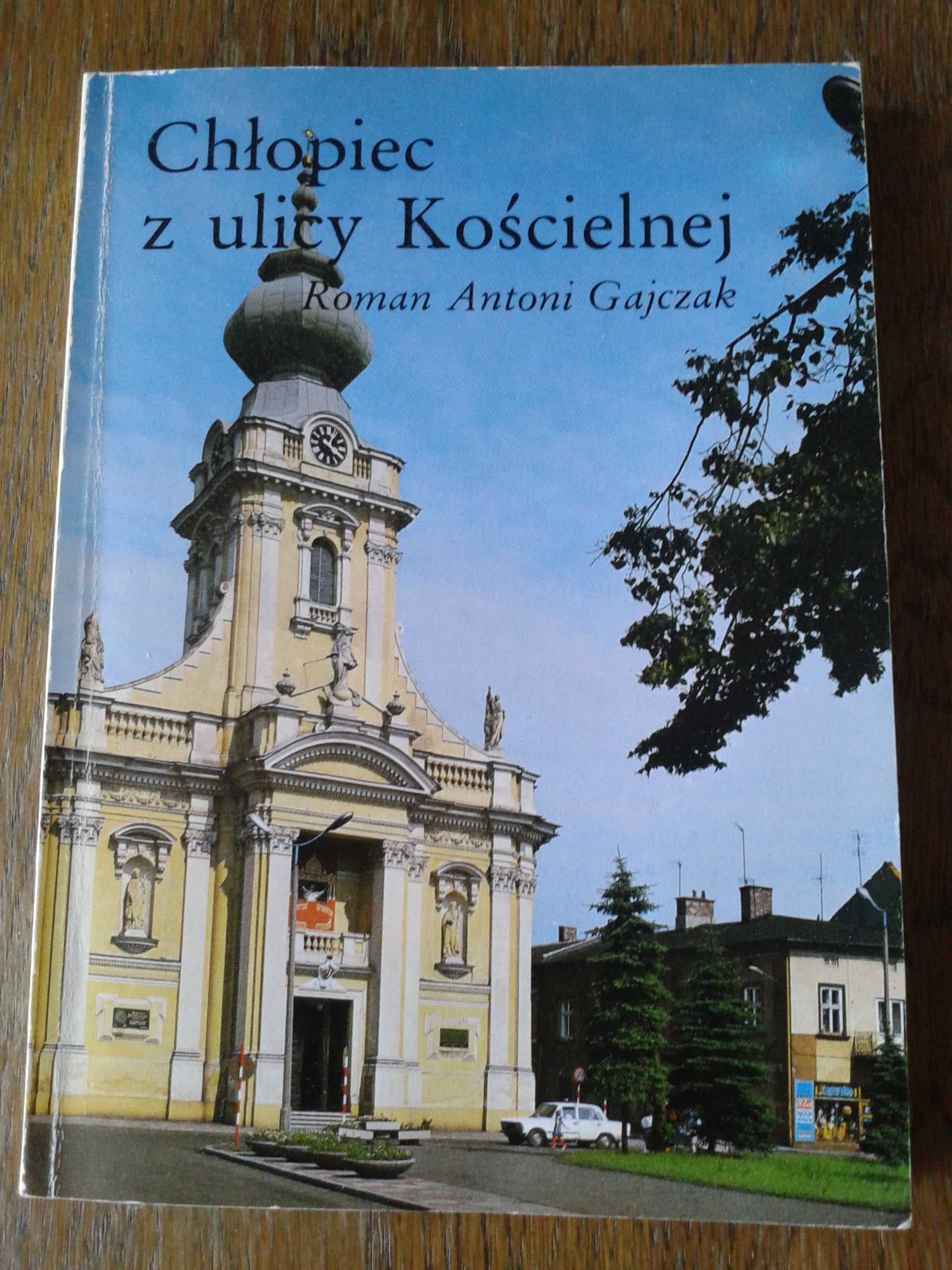 Książka Chłopiec z ulicy Kościelnej Roman Antoni Gajczak