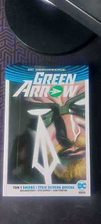 Green Arrow: Śmierć i życie Olivera Queena - Tom 1, DC Odrodzenie