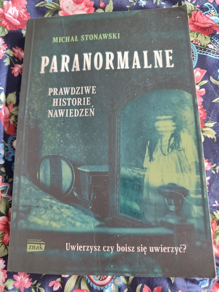 Książka Paranormalne prawdziwe historie nawiedzeń