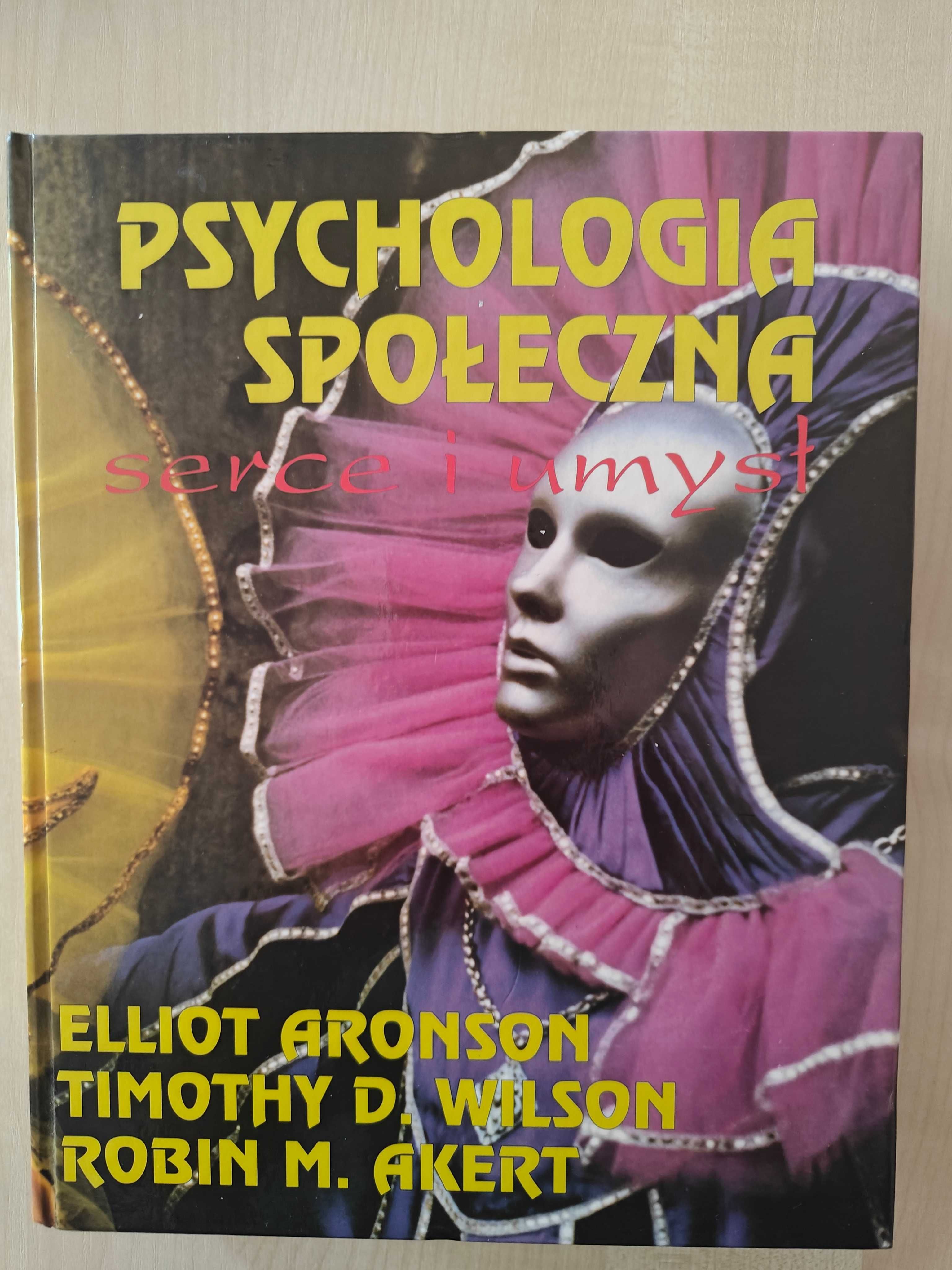 Psychologia Społeczna- Serce i umysł- Aronson Wilson Akert- Nowa