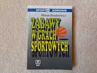 Zabawy w grach sportowych Marian Bondarowicz