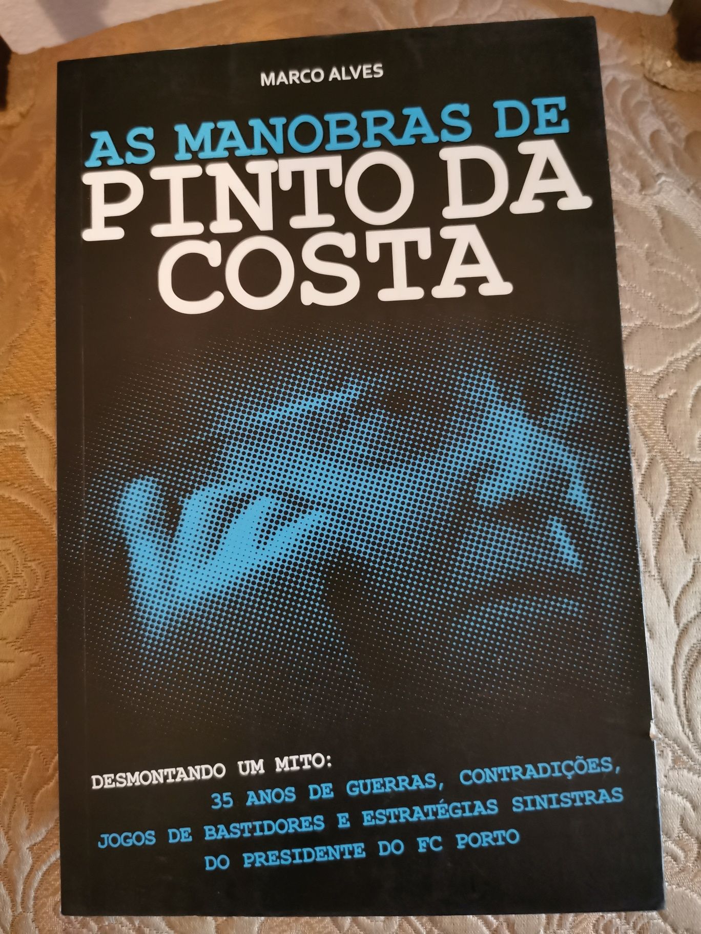 As Manobras de Pinto da Costa (Marco Alves)