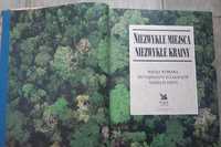 Niezwykłe miejsca. Niezwykłe krainy. Pierwsze polskie wydanie.