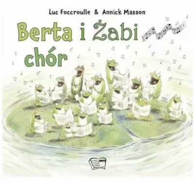 Berta i Żabi chór - Annick Masson, Luck Foccroulle