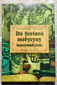 Do historii medycyny wprowadzenie. Zdzisław Gajda