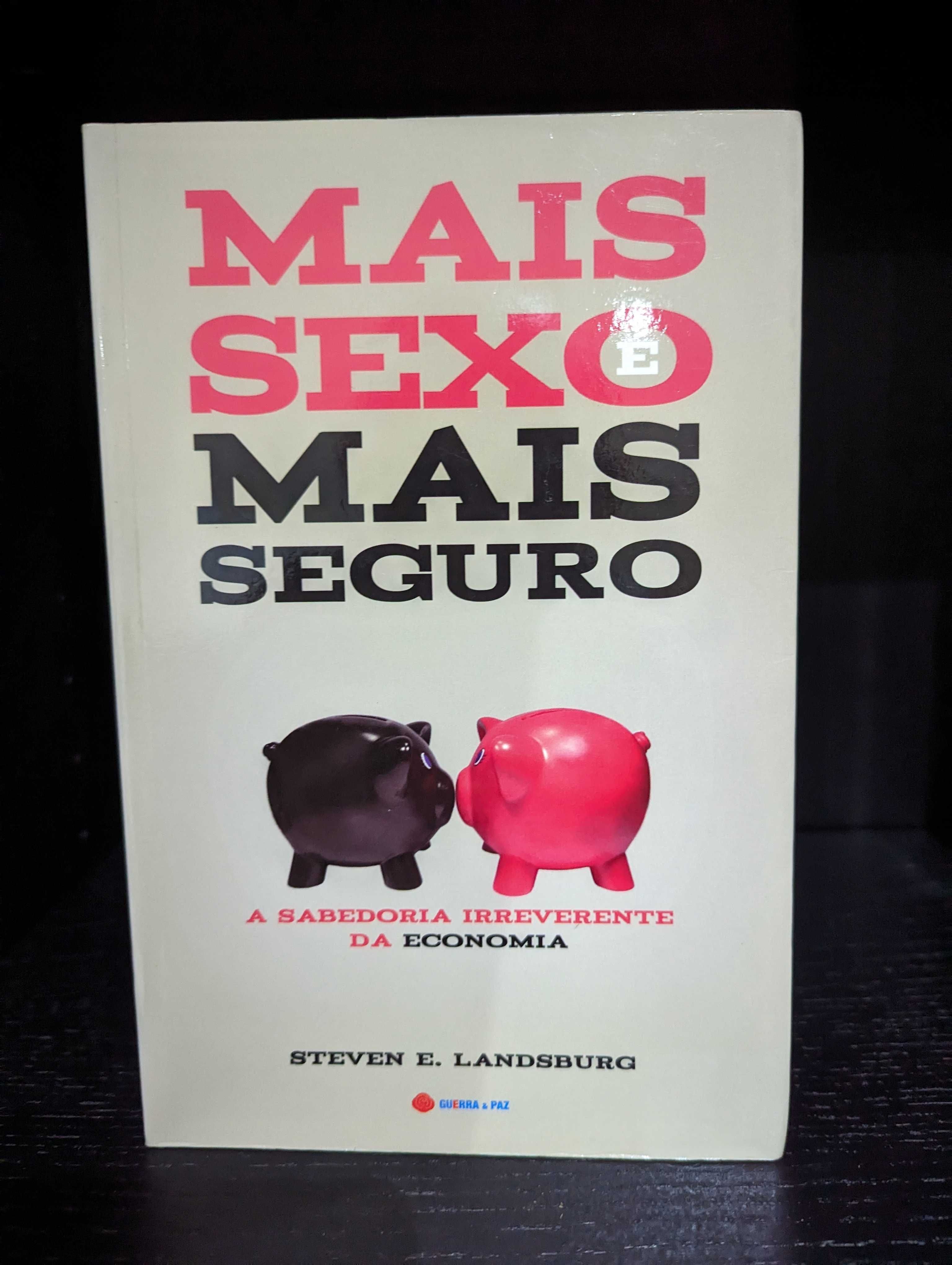 Mais Sexo É Mais Seguro - Steven E. Landsburg