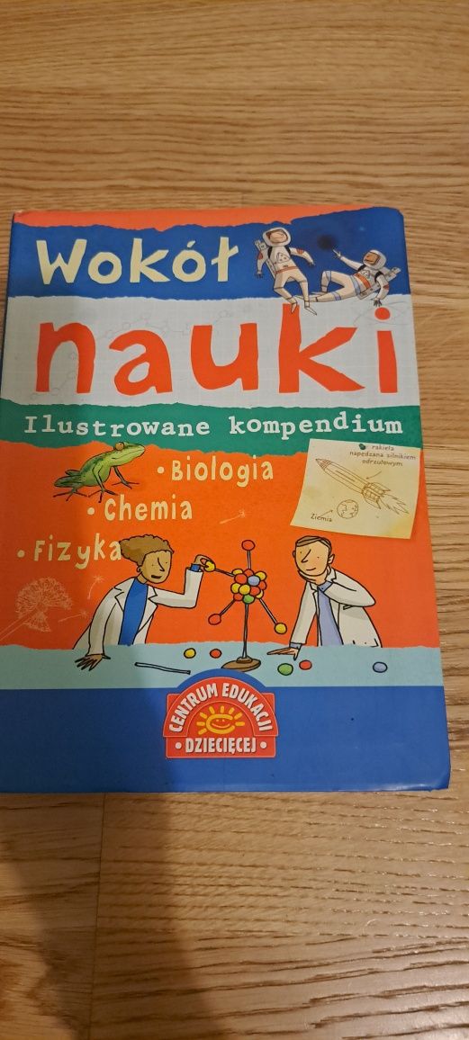 Wokół nauki. Ilustrowane kompendium wiedzy.