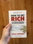 OUTLET How to get Rich Felix Dennis