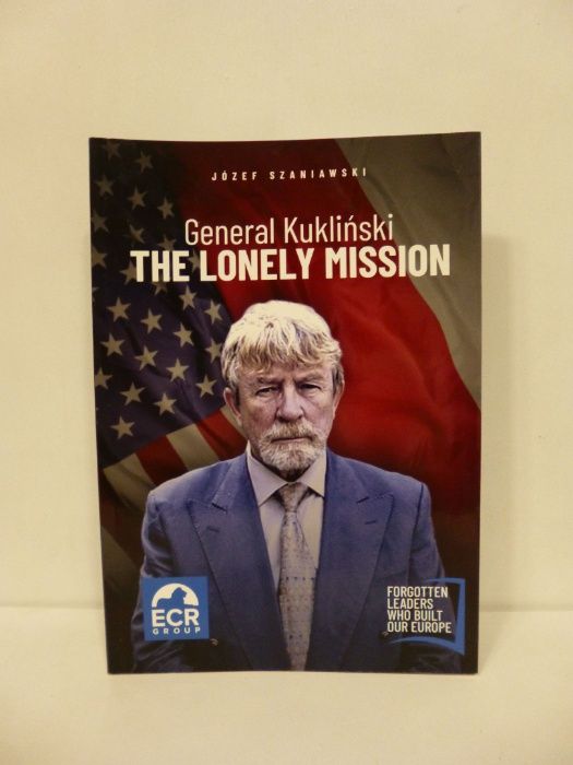 Józef Szaniawski "General Kukliński The Lonely Mission"