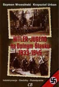 Hitlerjugend na Dolnym Śląsku 1933 - 1945 - Szymon Wrzesiński, Krzysz