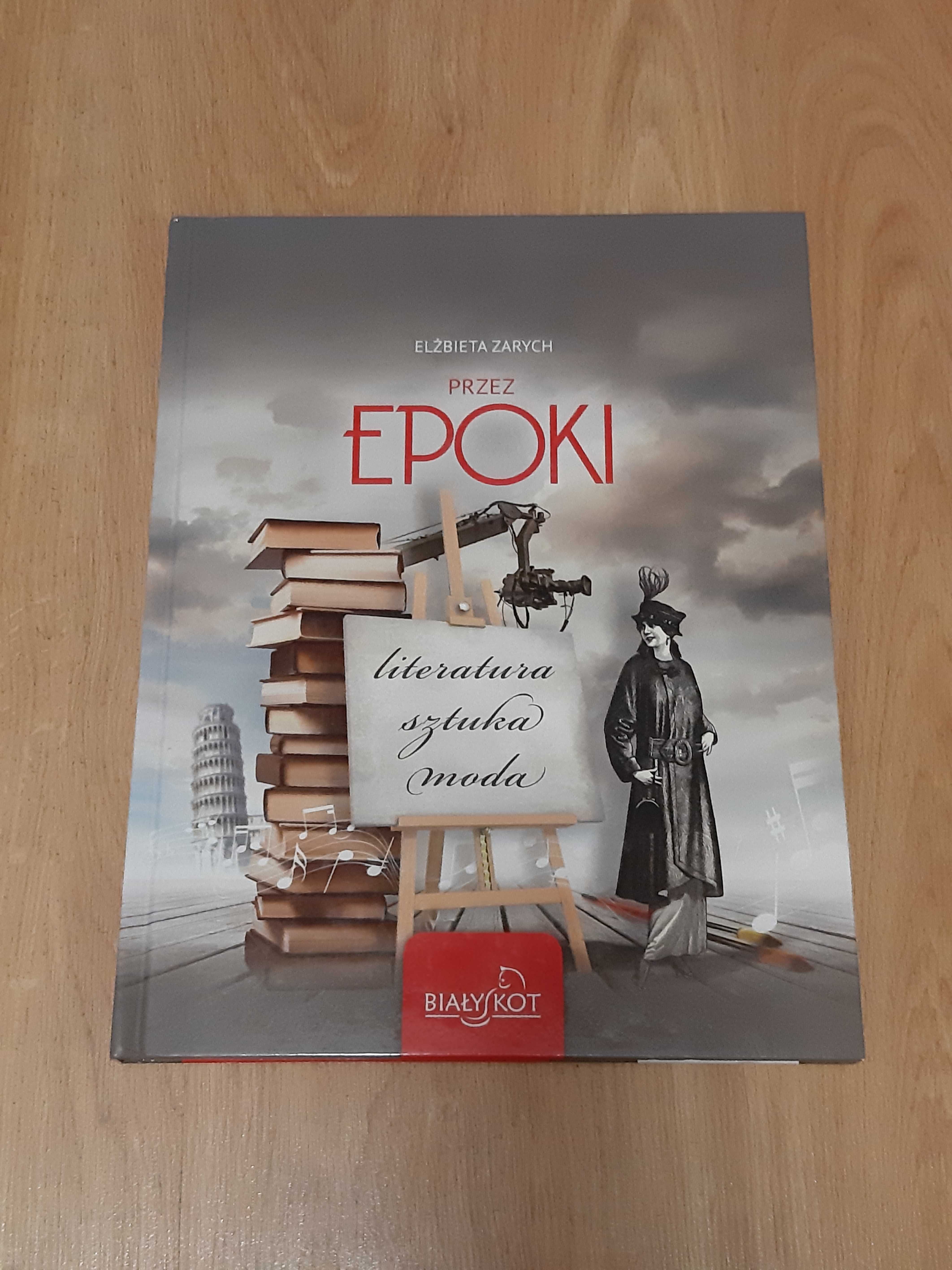 Przez epoki Literatura Sztuka Moda - Elżbieta Zarych