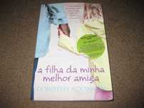 Livro "A Filha da Minha Melhor Amiga" de Dorothy Koomson