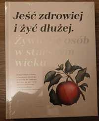 Książka " jeść zdrowiej i żyć dłużej"