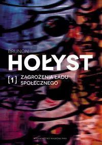 Zagrożenia ładu społecznego t.1. Wydawnictwo Naukowe PWN