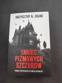 Taniec piżmowych szczurów. Krzysztof A. Zajas