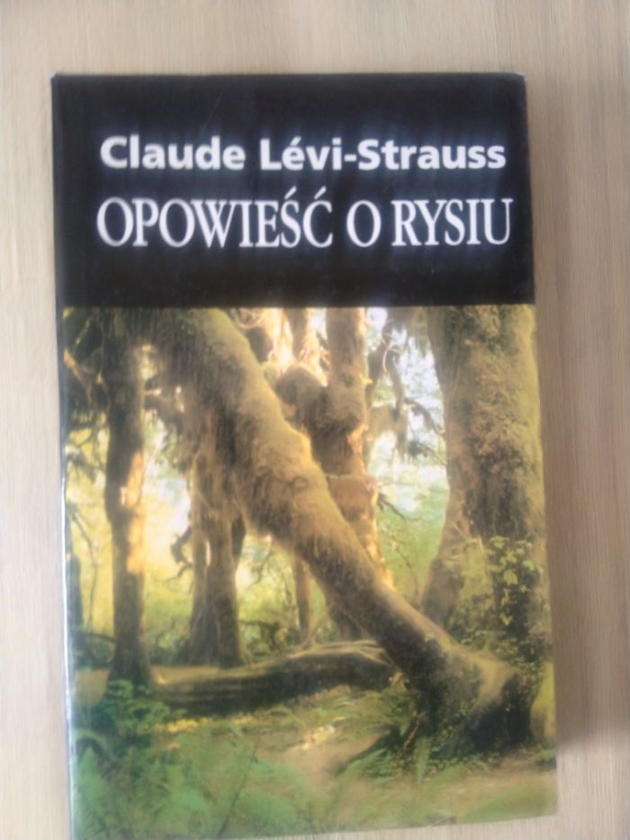 Claude Levi-Strauss "Opowieść o Rysiu"