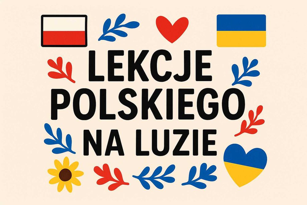 Lekcje polskiego dla dorosłych z Ukrainy! Na luzie i bez stresu!