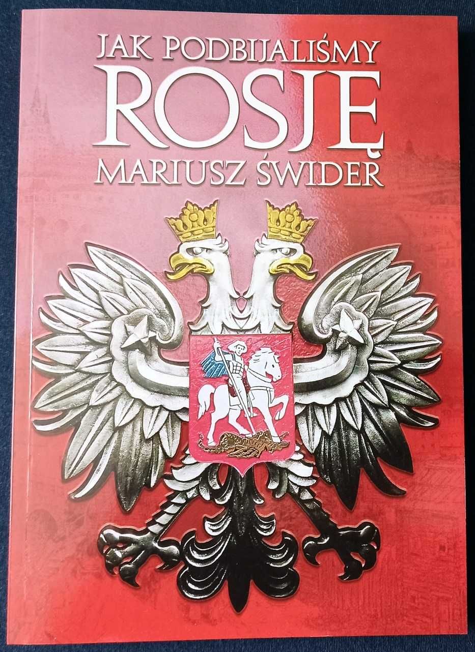 Mariusz Świder - Jak podbijaliśmy  Rosję.