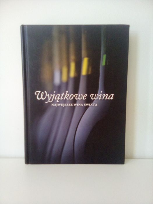 Wyjątkowe wina. Największe wina świata.