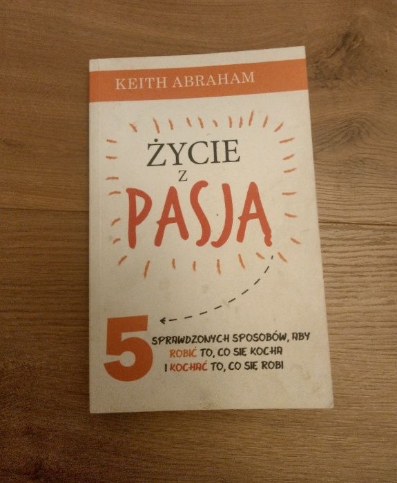 książka "Życie z pasją" Keith Abraham