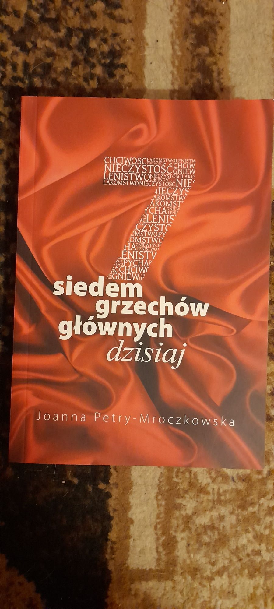 Siedem grzechów głównych dzisiaj - Joanna Petry-Mroczkowska