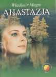 # Anastazja część 1
Autor: Władimir Megre