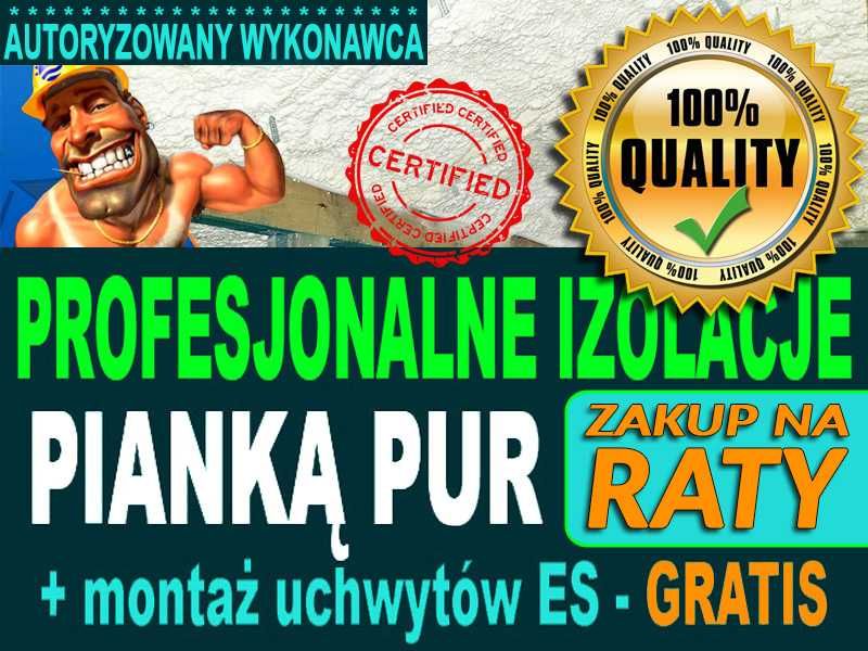 Izolacja pianą PUR, ocieplenie pianką, PROFESJONALNIE, uchwyty, RATY %