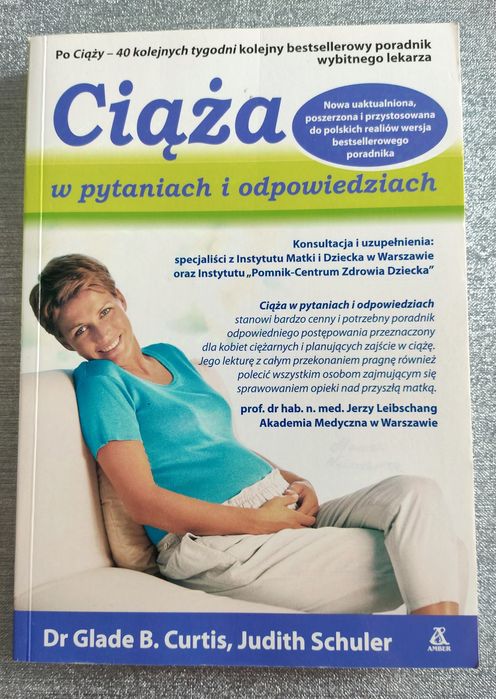 Ciąża w pytaniach i odpowiedziach Dr Glade B.Curtis, Judith Schuler
