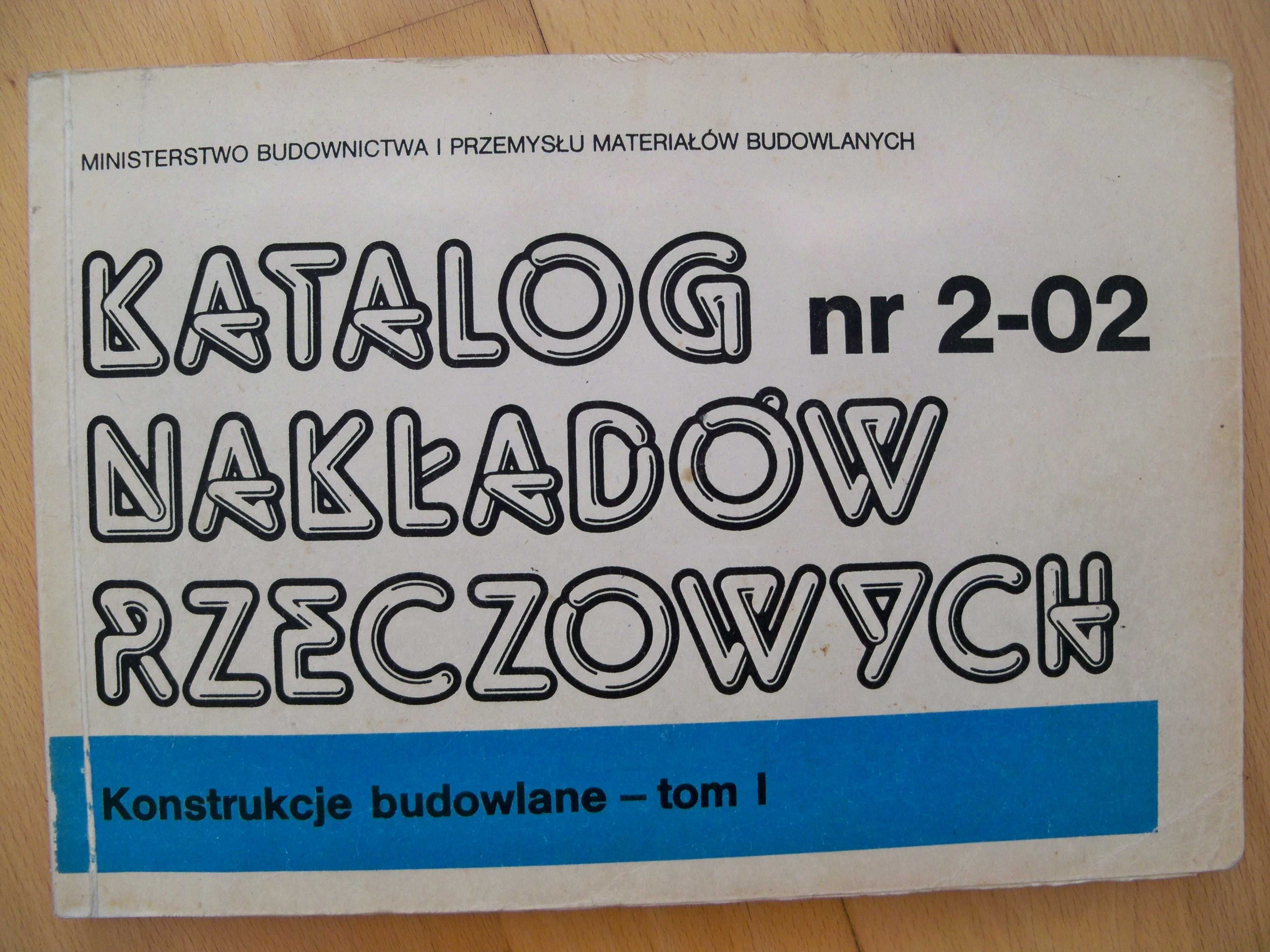K N R nr 2-02 -Katalog Nakładów Rzeczowych Konstrukcje budowlane tom I