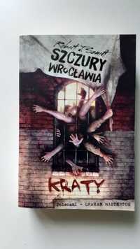 Szczury Wrocławia. Kraty - Robert J. Szmidt