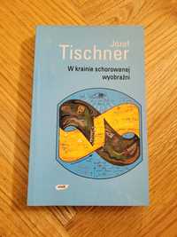 W kraine schorowanej wyobraźni - Józef Tischner