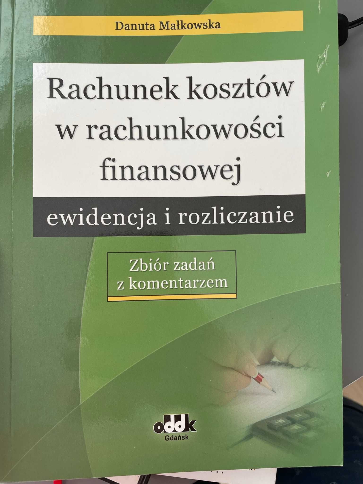 Rachunek Kosztów w rachunkowości finansowej  - Danuta Małkowska