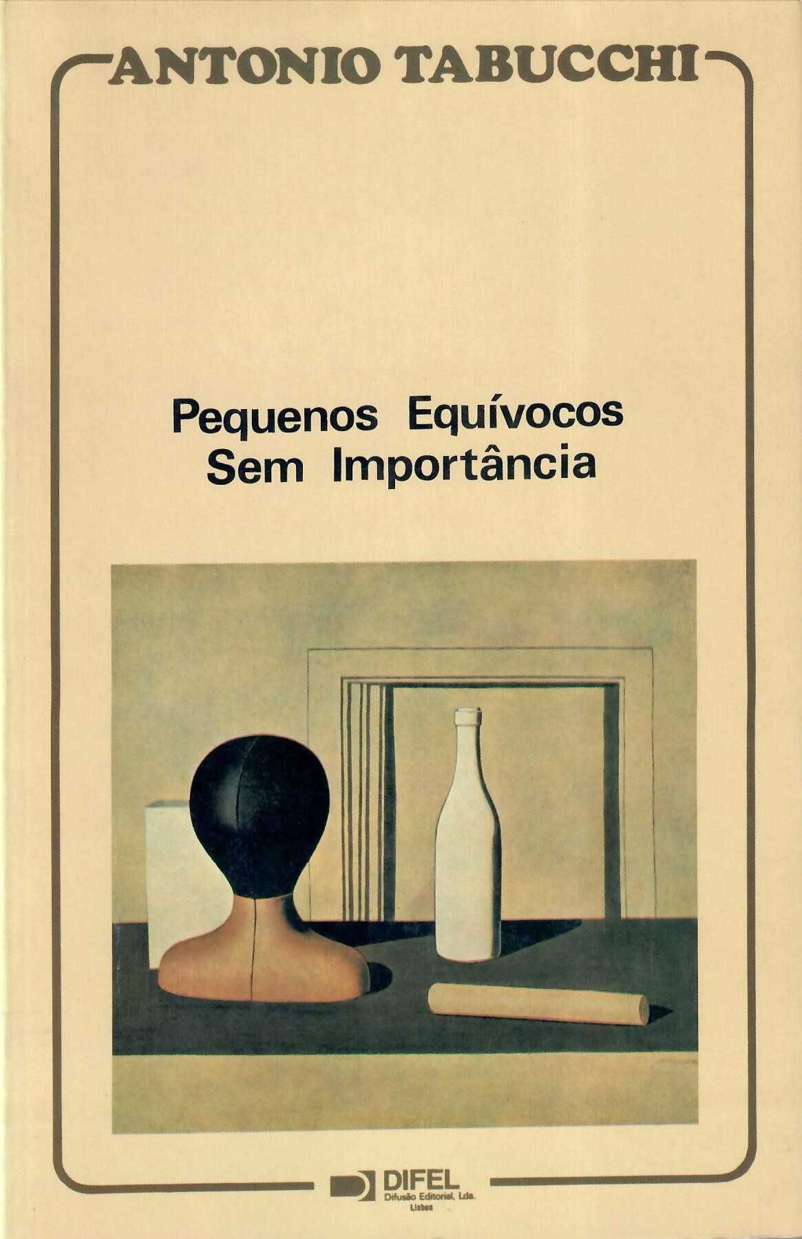 ANTONIO TABUCCHI «Pequenos Equívocos Sem Importância» + 3 títulos