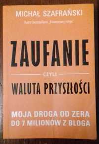 Zaufanie czyli waluta przyszłości - Michał Szafrański