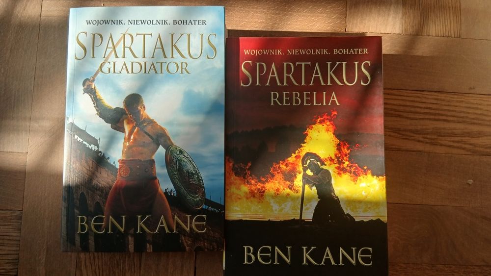 Ben Kane, "Spartakus. Gladiator", "Spartakus. Rebelia".