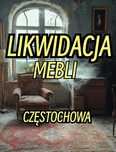 Likwidacja Mebli Częstochowa