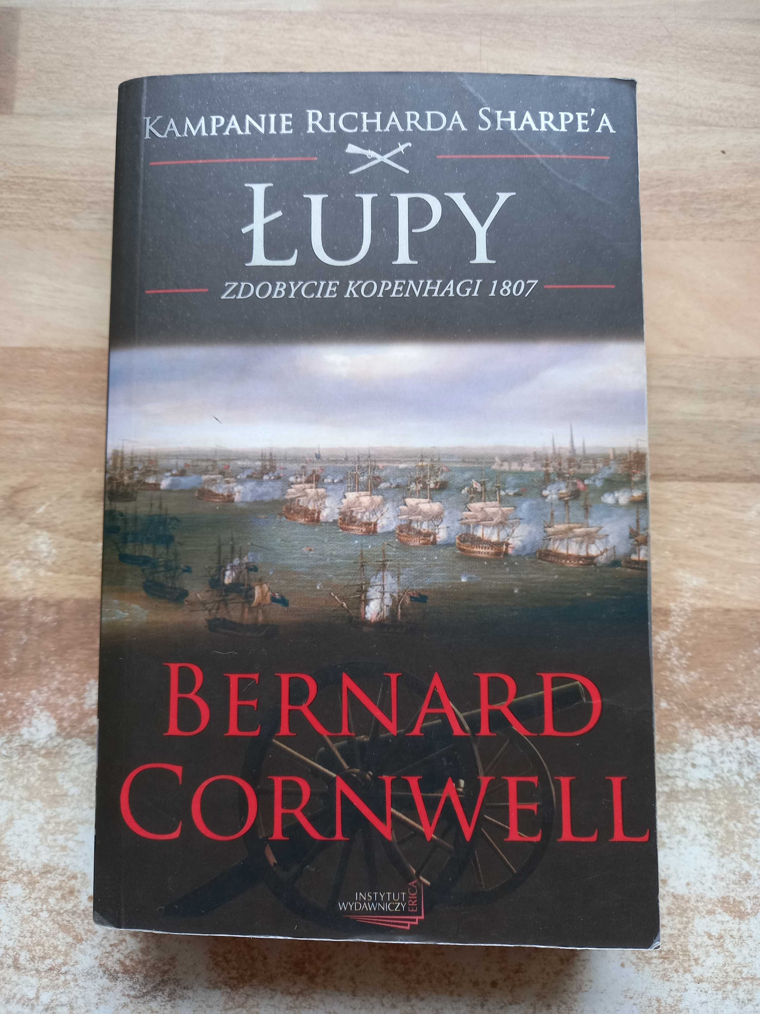 Bernard Cornwell Łupy Zdobycie Kopenhagi 1807