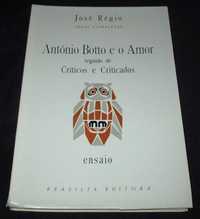 Livro António Botto e o Amor seguido Críticos e Criticados José Régio