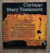 "Czytając Stary Testament"  E. Harpentier- tłum. z j. francuskiego