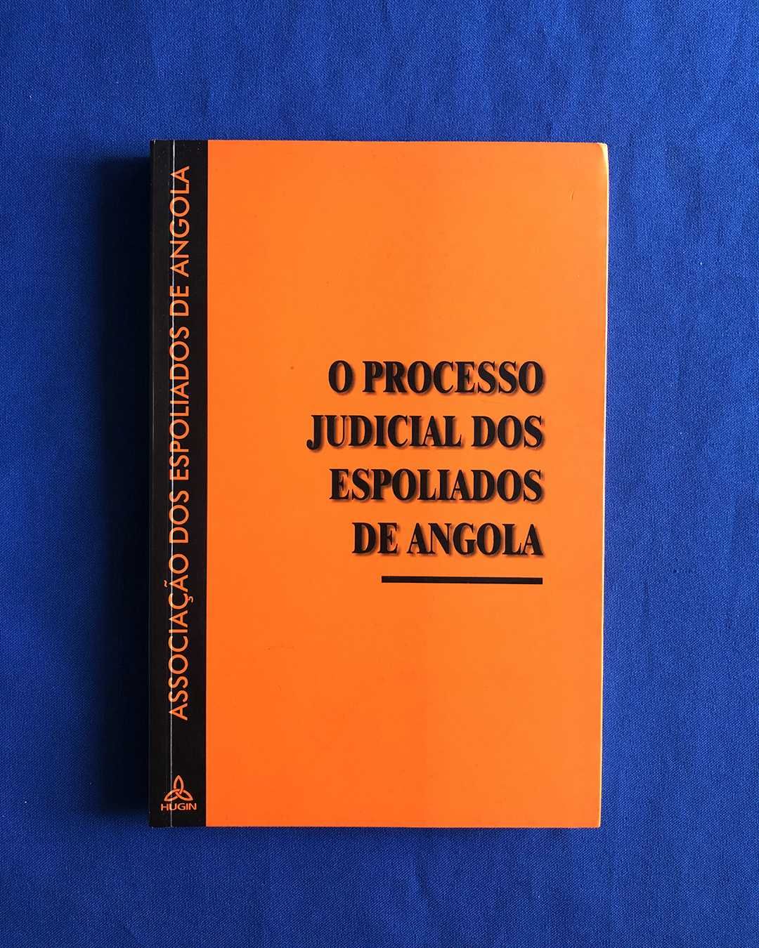 Descolonização O PROCESSO JUDICIAL DOS ESPOLIADOS DE ANGOLA