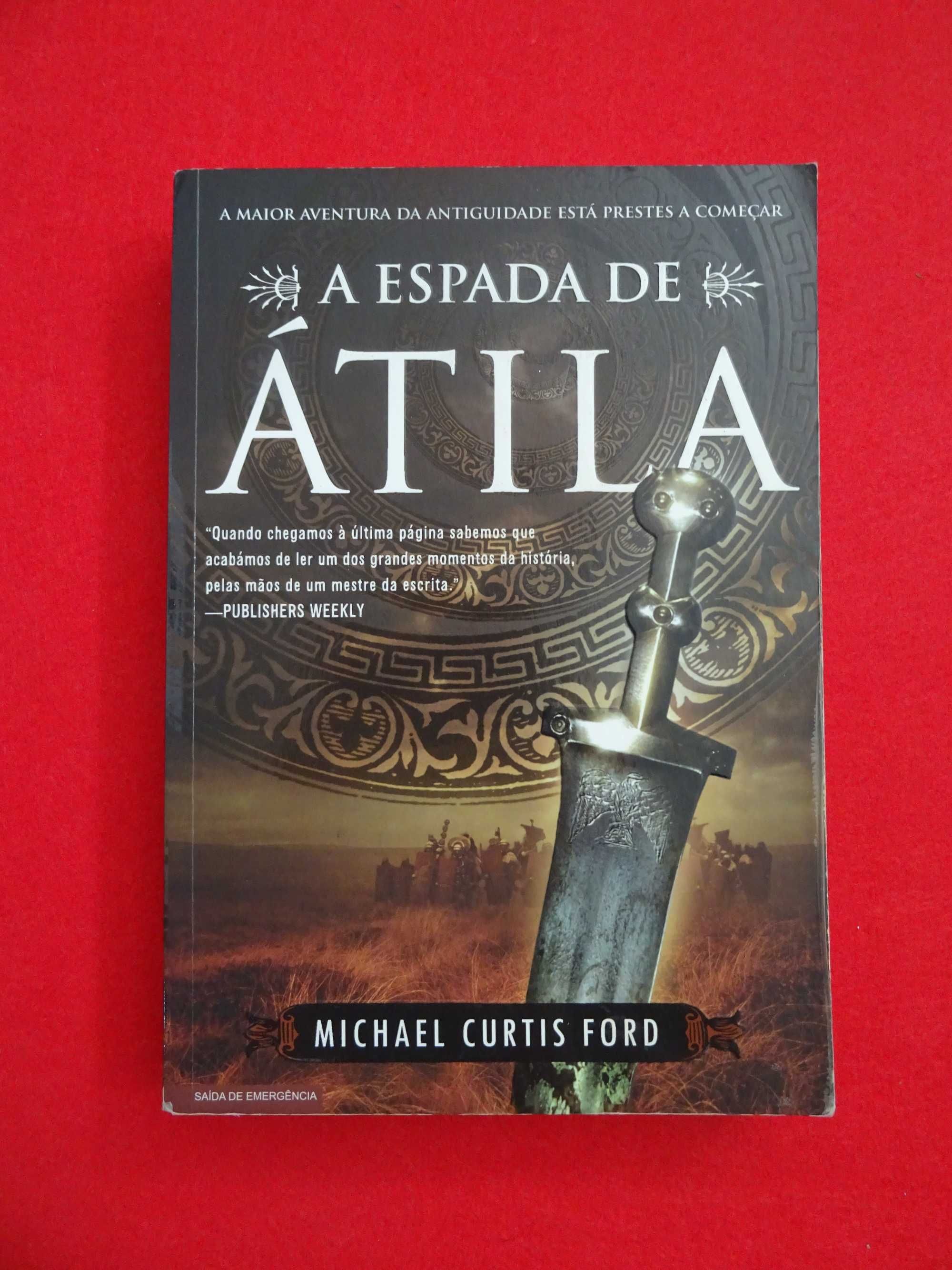 A Espada de Átila - Michael Curtis Ford