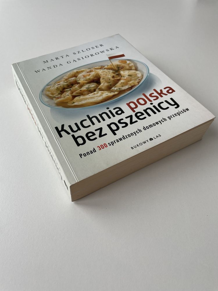 “Kuchnia polska bez przenicy” M.Szloser, W.Gąsiorowska
