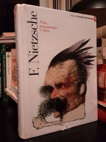 F. Nietzsche : Vida, pensamento e obra