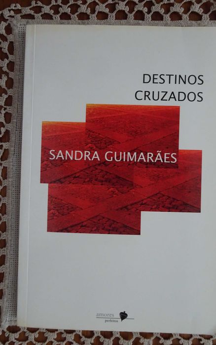 Destinos Cruzados de Sandra Guimarães (1ª Edição 2004)