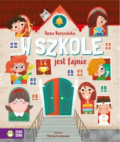 W szkole jest fajnie - Anna Korycińska, Patrycja Grześkowiak